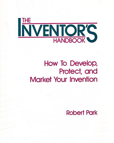 Stock image for Inventor's Handbook: How to Develop, Project and Market Your Invention for sale by Wonder Book