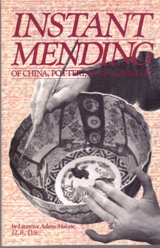 Beispielbild fr Instant Mending of China, Pottery, Glass & Jewelry zum Verkauf von The Book House, Inc.  - St. Louis