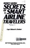 Stock image for Money Saving Secrets of Smart Airline Travellers for sale by Hay-on-Wye Booksellers
