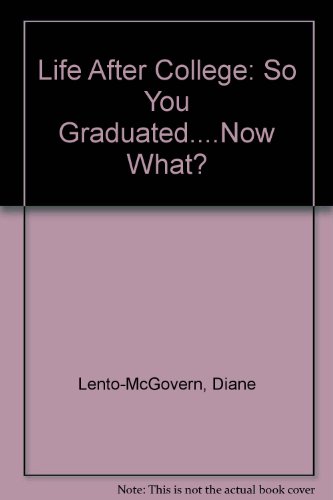 Imagen de archivo de Life After College: So You Graduated.Now What a la venta por Wonder Book