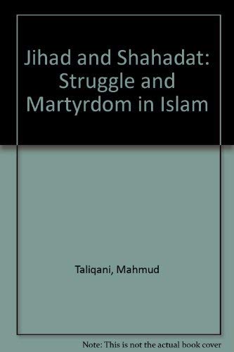 Stock image for Jihad and Shahadat: Struggle and Martyrdom in Islam: [Essays and Addresses By] for sale by ThriftBooks-Atlanta