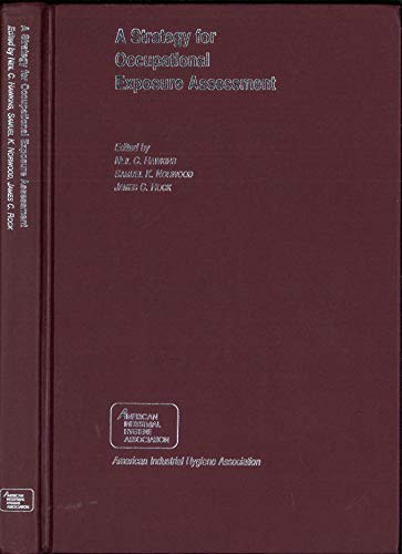 9780932627469: A Strategy for Occupational Exposure Assessment