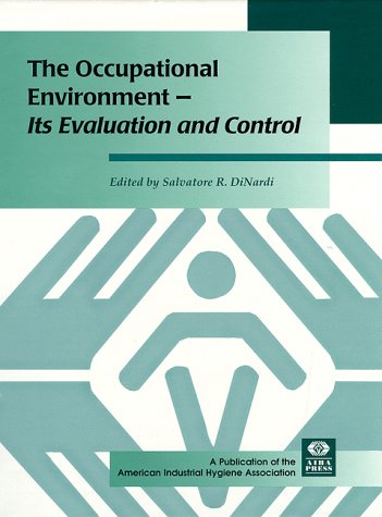 Beispielbild fr The Occupational Environment: Its Evaluation and Control and Management zum Verkauf von Jenson Books Inc