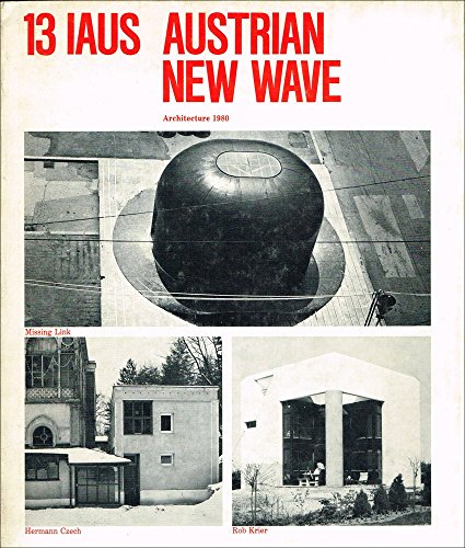 Stock image for A New wave of Austrian architecture (Catalogue - Institute for Architecture and Urban Studies) for sale by HPB-Emerald