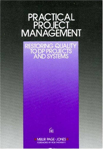 Imagen de archivo de Practical Project Management : Restoring Quality to DP Projects and Systems a la venta por Better World Books