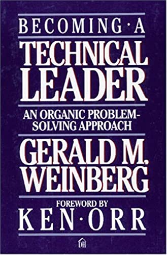 9780932633026: Becoming a Technical Leader: An Organic Problem-Solving Approach