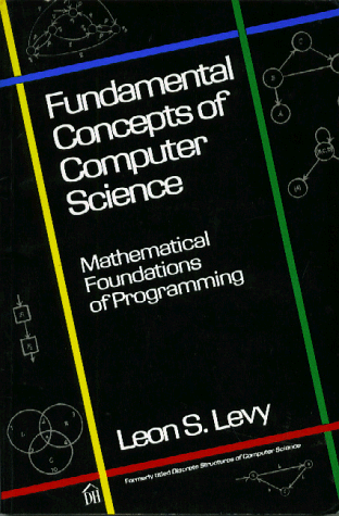 Imagen de archivo de Fundamental Concepts of Computer Science : Mathematical Foundations of Programming a la venta por Better World Books