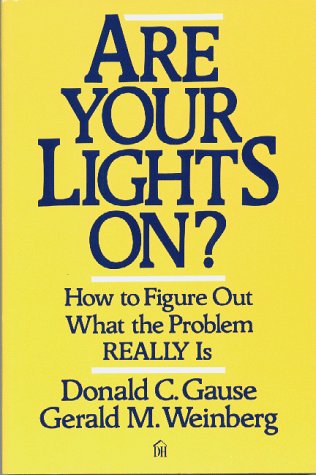 Beispielbild fr Are Your Lights On? : How to Figure Out What the Problem Really Is zum Verkauf von Better World Books