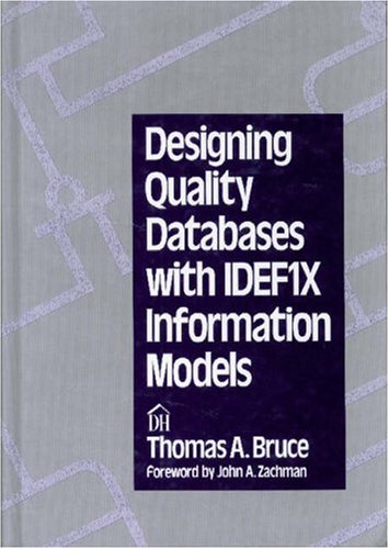 Imagen de archivo de Designing Quality Databases: With Idef1x Information Models a la venta por ThriftBooks-Atlanta