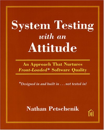 Imagen de archivo de System Testing with an Attitude a la venta por ThriftBooks-Atlanta