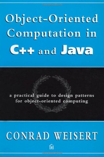 Imagen de archivo de Object-Oriented Computation in C++ And Java: A Practical Guide to Design Patterns for Object-oriented Computing a la venta por Buchpark