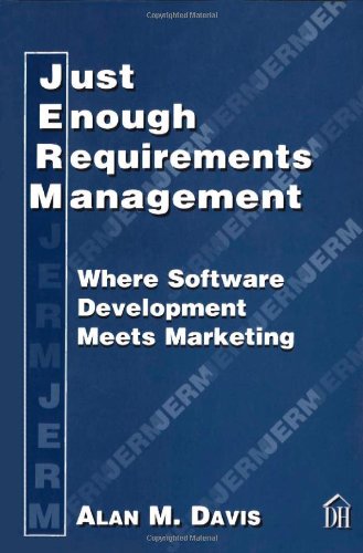 Stock image for Just Enough Requirements Management: Where Software Development Meets Marketing for sale by AwesomeBooks