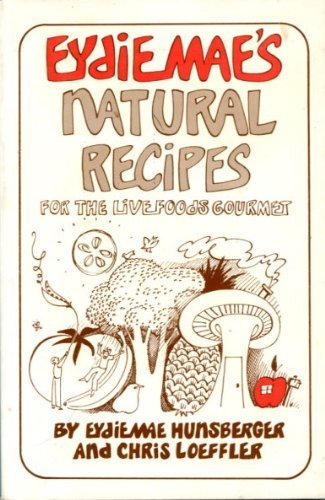 Beispielbild fr Eydie Mae's natural recipes zum Verkauf von Half Price Books Inc.
