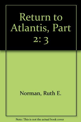 Imagen de archivo de Return to Atlantis, Vol. 3, Part 2 a la venta por PAPER CAVALIER US