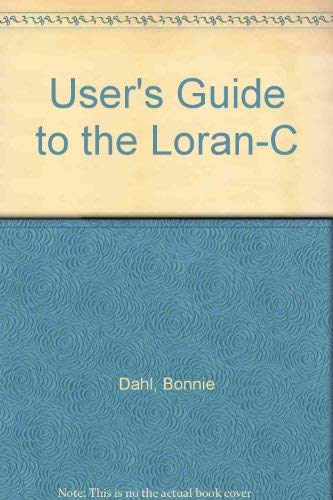 Stock image for User's Guide to the Loran-C for sale by Better World Books: West