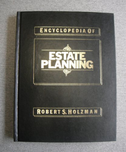 Imagen de archivo de Encyclopedia of Estate Planning a la venta por Top Notch Books