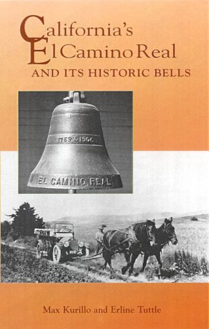 Beispielbild fr California's El Camino Real and Its Historic Bells (Sunbelt Cultural Heritage Books) zum Verkauf von Books of the Smoky Mountains