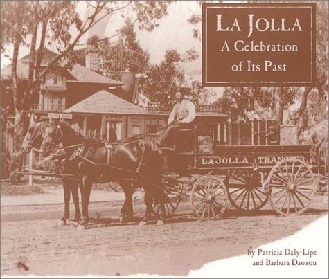 Stock image for La Jolla, A Celebration of Its Past for sale by Wonder Book