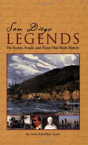 Beispielbild fr San Diego Legends : The Events, People, and Places That Made History zum Verkauf von Better World Books: West
