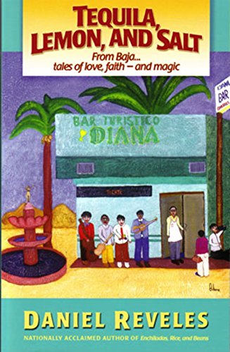 Beispielbild fr Tequila, Lemon, and Salt : From Baja. tales of love, faith--and Magic zum Verkauf von Better World Books