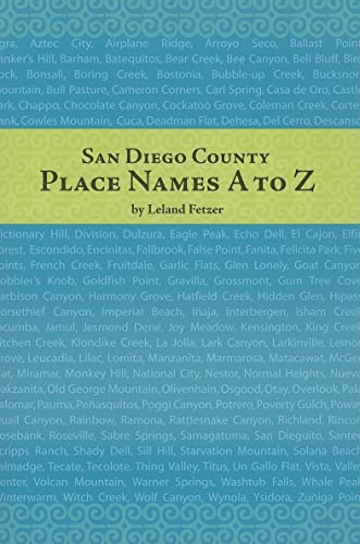 San Diego County Place Names, A To Z (Adventures in the Natural History and Cultural Heritage of t)