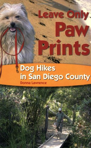 Beispielbild fr Leave Only Paw Prints : Dog Hikes in San Diego County zum Verkauf von Better World Books
