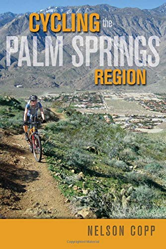 9780932653932: Cycling the Palm Springs Region