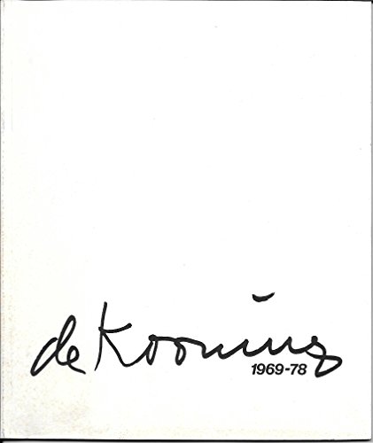 De Kooning, 1969-78 (9780932660015) by De Kooning, Willem