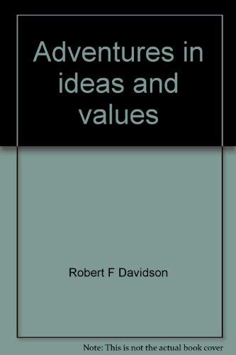 ADVENTURES IN IDEAS AND VALUES: AN AUTOBIOGRAPHICAL NARRATIVE IN WHICH RELIGIOUS AND EDUCATIONAL ...
