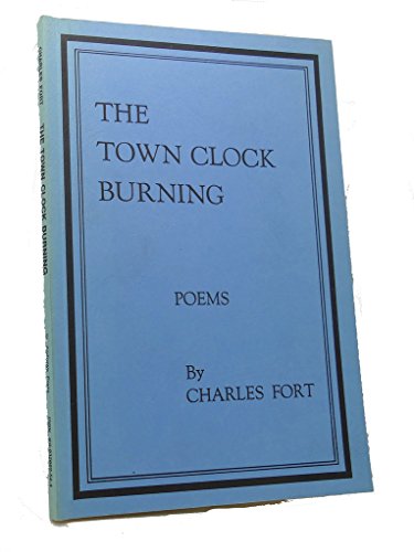 Town Clock Burning (9780932662545) by Fort, Charles