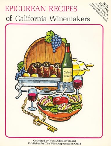 Beispielbild fr Epicurean Recipes of California Winemakers zum Verkauf von Better World Books