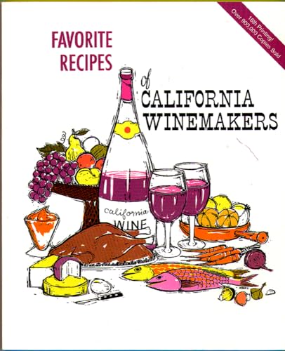 Beispielbild fr Favorite Recipes Of California Winemakers zum Verkauf von Library House Internet Sales