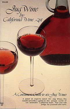 Beispielbild fr California Wine List: A Consumer's Guide to 161 Jug Wines zum Verkauf von Wonder Book