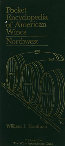 Pocket Encyclopedia of American Wine Northwest (9780932664587) by Kaufman, William