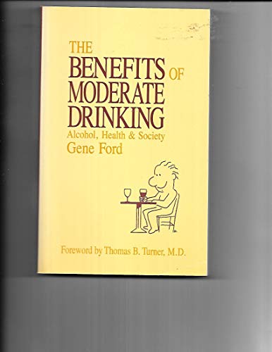 Beispielbild fr The Benefits of Moderate Drinking: Alcohol, Health, and Society zum Verkauf von SecondSale