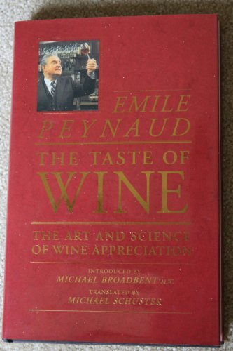 The Taste of Wine: The Art and Science of Wine Appreciation (9780932664648) by Emile Peynaud