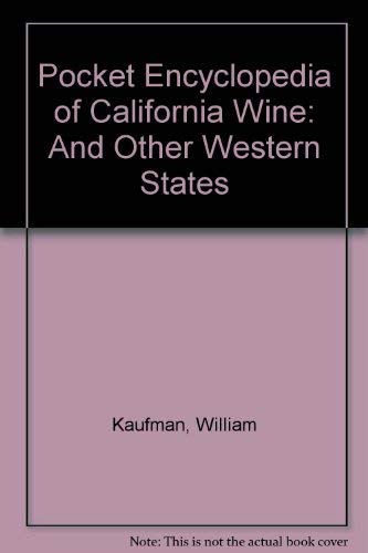 Pocket Encyclopedia of California Wines and Western States (9780932664679) by Kaufman, William
