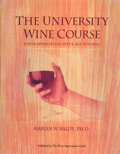 Beispielbild fr The University Wine Course: A Wine Appreciation Text & Self Tutorial zum Verkauf von HPB Inc.