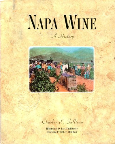 Stock image for Napa Wine: A History from Mission Days to Present for sale by Front Cover Books