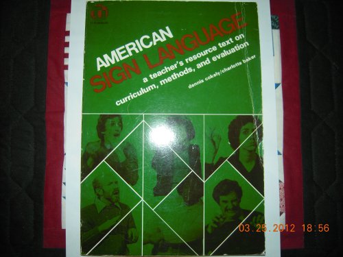 Beispielbild fr American sign language: A teacher's resource text on curriculum, methods, and evaluation zum Verkauf von Once Upon A Time Books