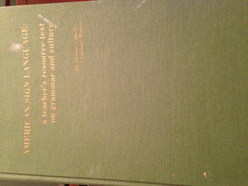 Imagen de archivo de American Sign Language: A Teacher's Resource Text on Grammar and Culture a la venta por ThriftBooks-Atlanta