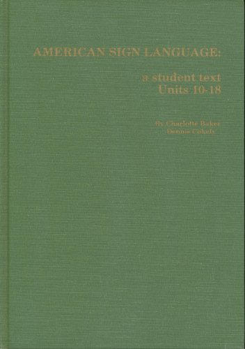 Beispielbild fr American Sign Language: A Student Text, Units 19-27 zum Verkauf von Half Price Books Inc.