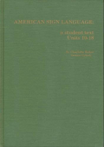 Stock image for American Sign Language: A Student Text, Units 19-27 for sale by Half Price Books Inc.