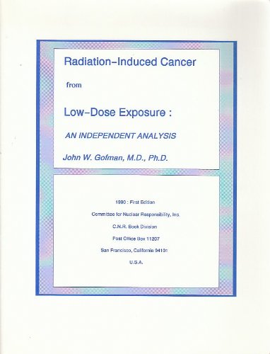 Beispielbild fr Radiation-Induced Cancer from Low-Dose Exposure: An Independent Analysis zum Verkauf von BookHolders