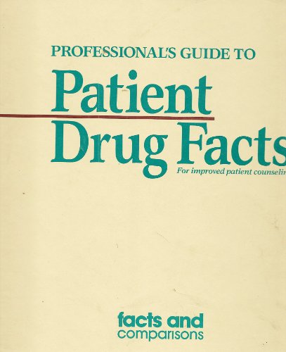 Stock image for Patient Drug Facts, 1996: Professionals Guide to Patient Drug Facts for sale by Long Island Book Company