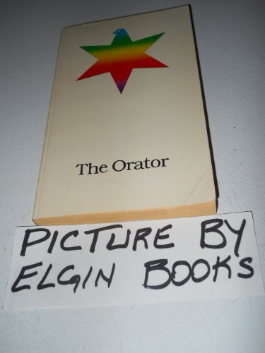 Stock image for The orator: Selections from volumes one through six of the masterpiece edition of The orator for sale by ThriftBooks-Atlanta