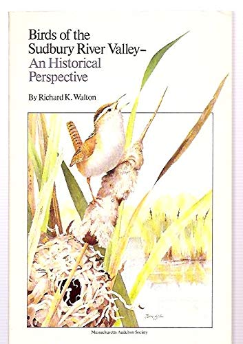 9780932691002: Birds of the Sudbury River Valley: An historical perspective