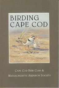 Stock image for Birding Cape Cod: Guide to Finding Birds on Cape Cod for sale by Better World Books: West