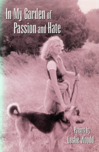 Imagen de archivo de In My Garden of Passion and Hate a la venta por SecondSale