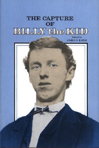 The Capture of Billy the Kid (9780932702449) by EARLE, JAMES (ed.).
